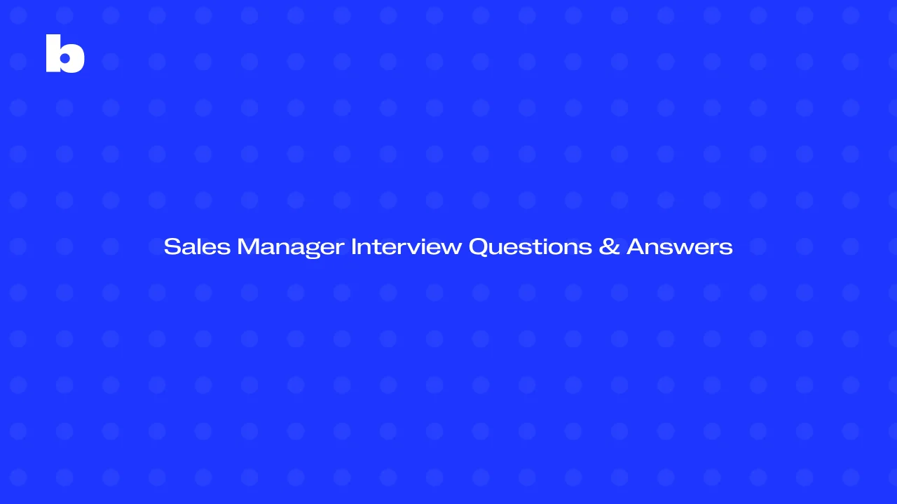 Sales Manager Interview Questions & Answers