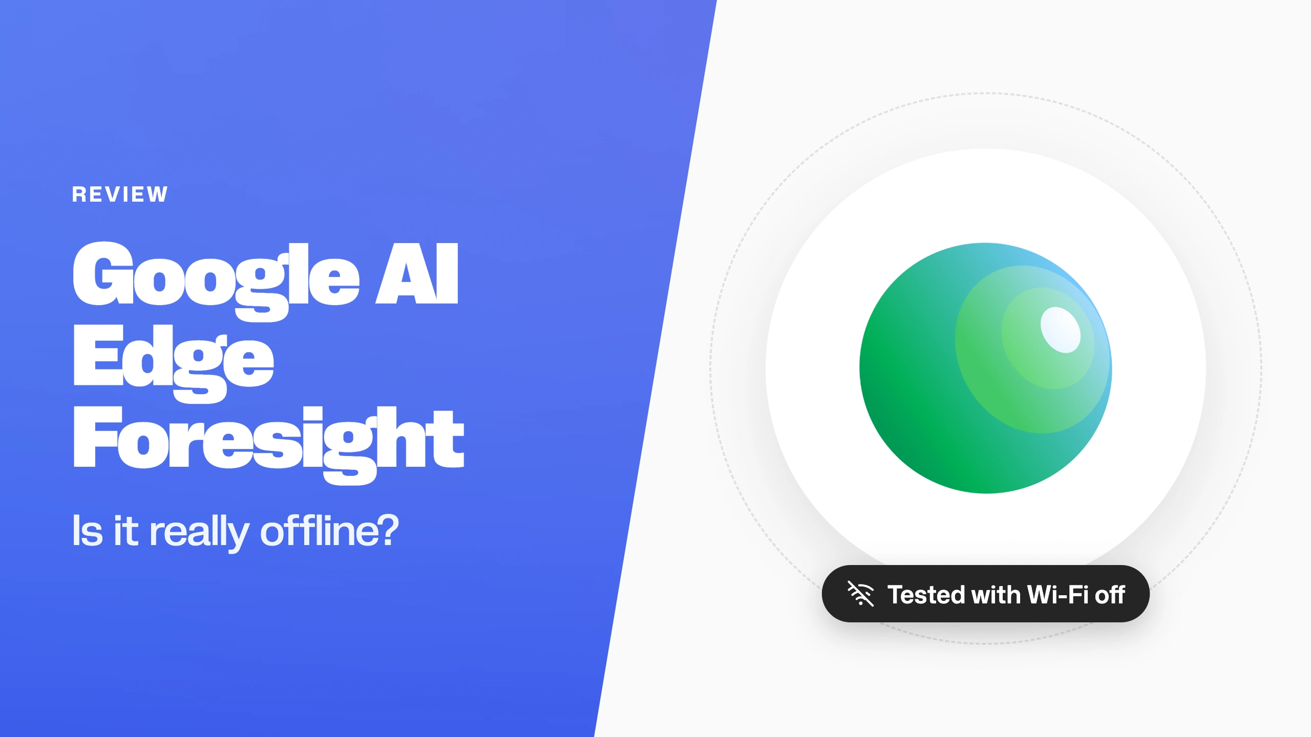 Google AI Edge Foresight Review: Is It Really Offline?