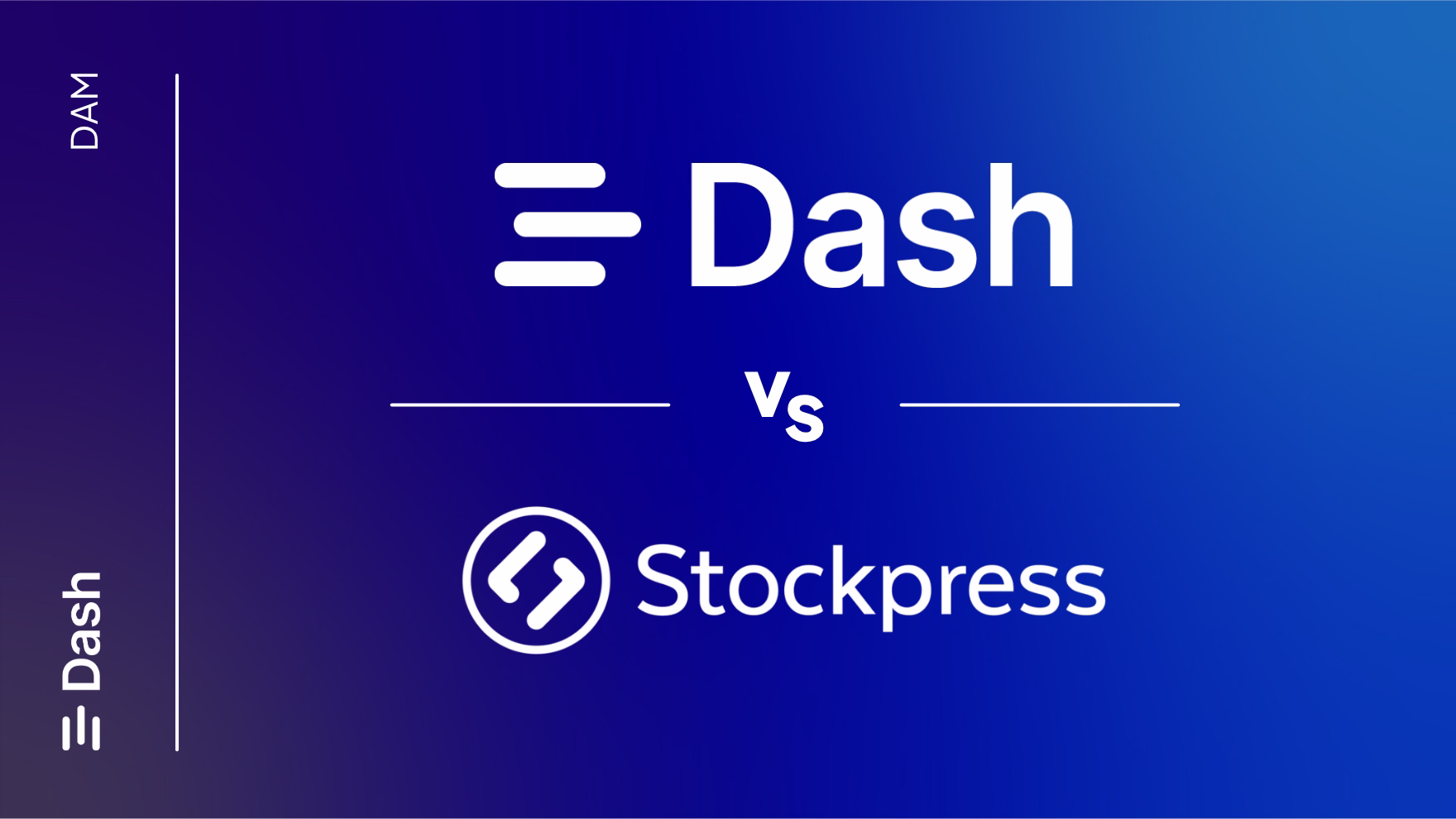 Dash vs Stockpress: which DAM should your team choose?