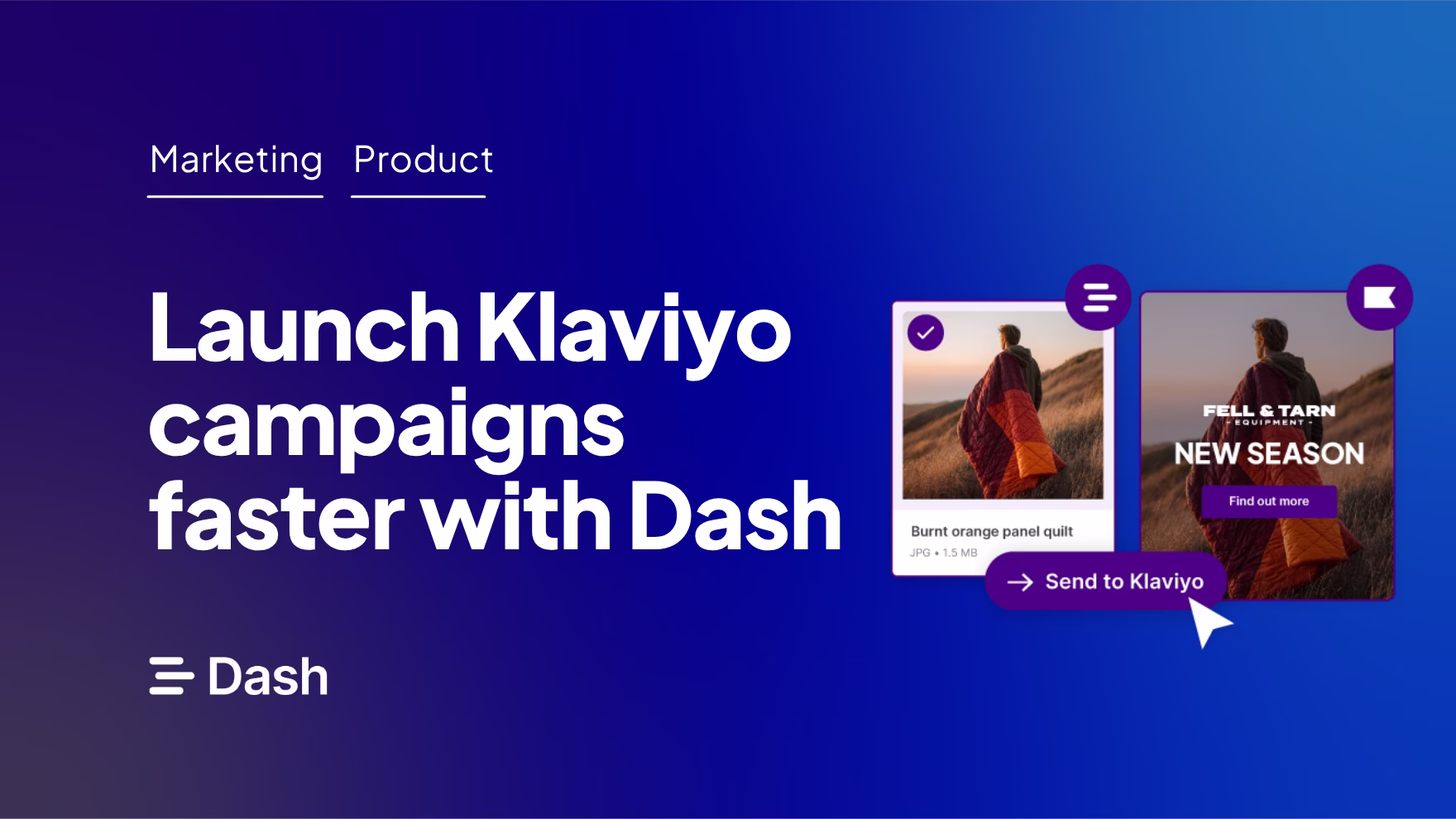 Launch Klaviyo email campaigns faster with Dash