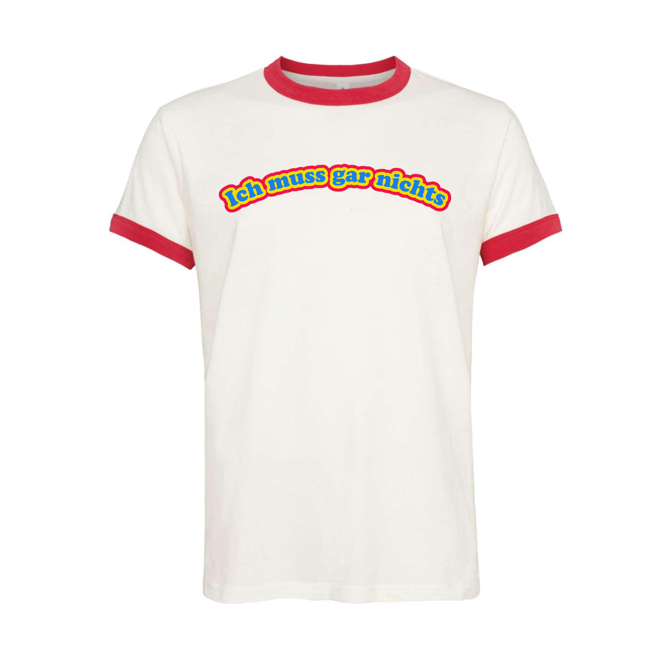 Ich muss gar nichts Shirt