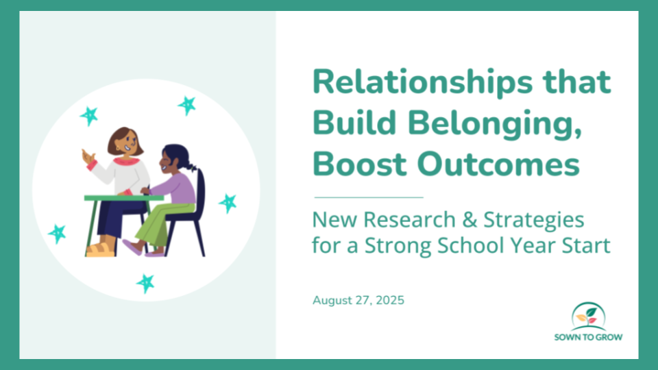 Relationships that Build Belonging, Boost Outcomes: Webinar Resources