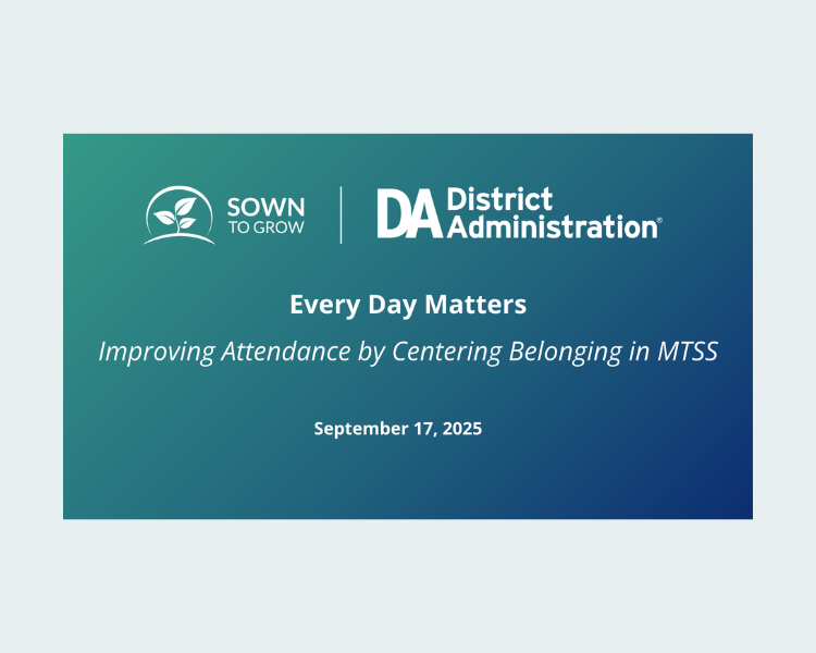 “Every Day Matters: Improving Attendance by Centering Belonging in MTSS”