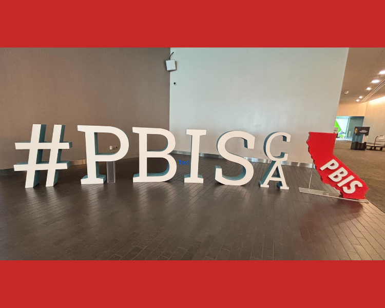 Reflections from CA PBIS 2025: Deepening the work into daily practice