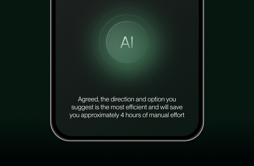 A phone screen with an AI assistant pulled up that says, "Agreed, the direction and option you suggest is the most efficient and will save you approximately 4 hours of manual effort." 