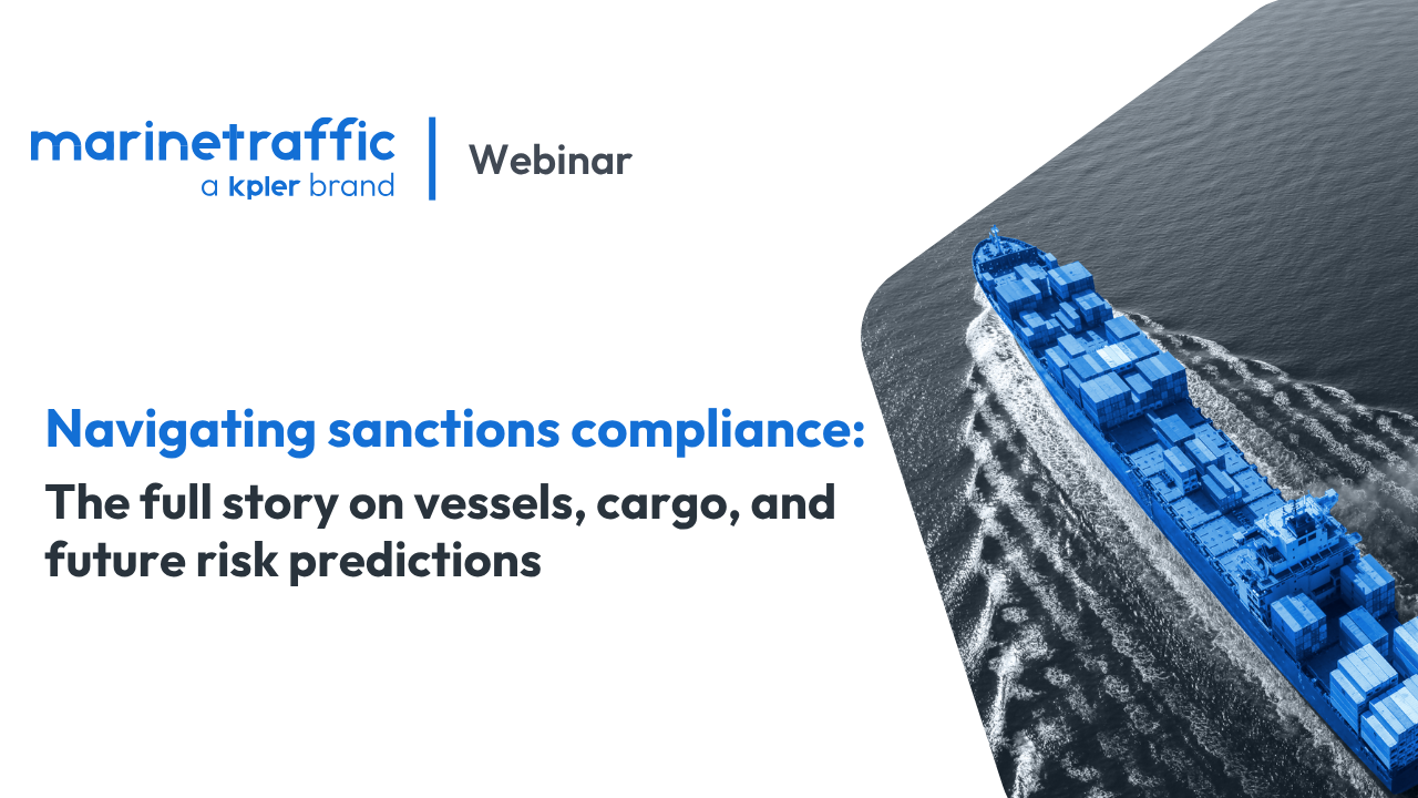 Navigating sanctions compliance: The full story on vessels, cargo, and future risk predictions