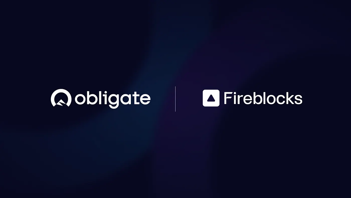 Obligate and Fireblocks Collaborate to Advance Secure On-Chain Capital Markets
