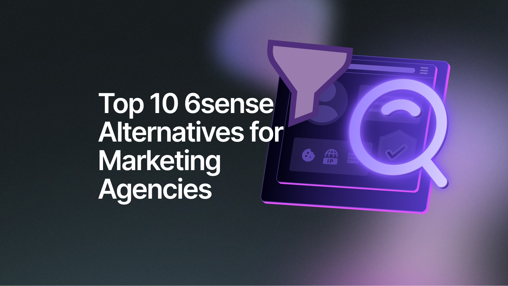Top 10 6sense Alternatives for Marketing Agencies In 2025
