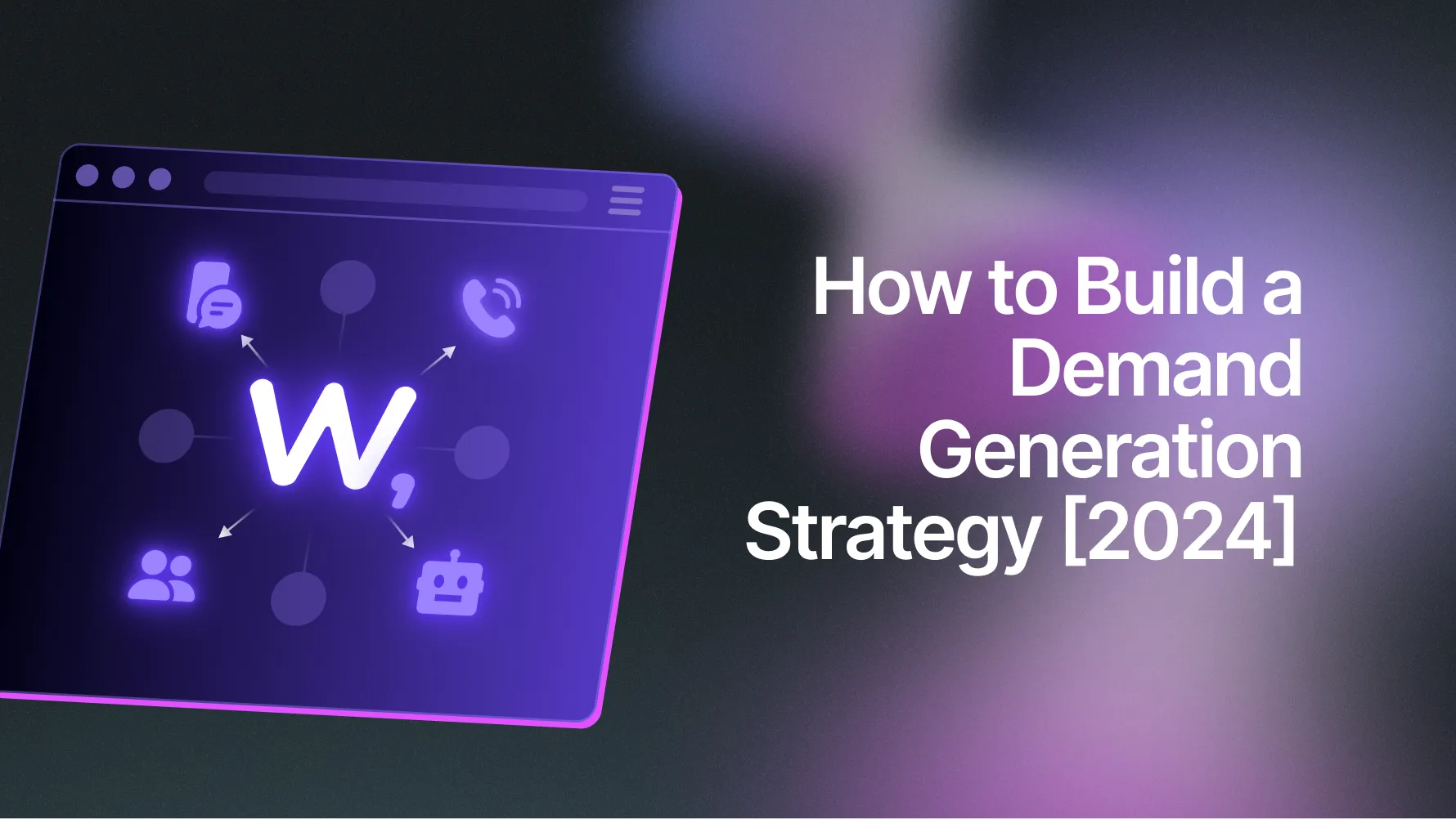 How to Build a Demand Generation Strategy [2026]