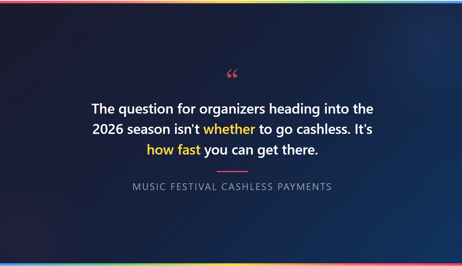 Pull quote graphic stating the question for organizers is not whether to go cashless but how fast they can get there