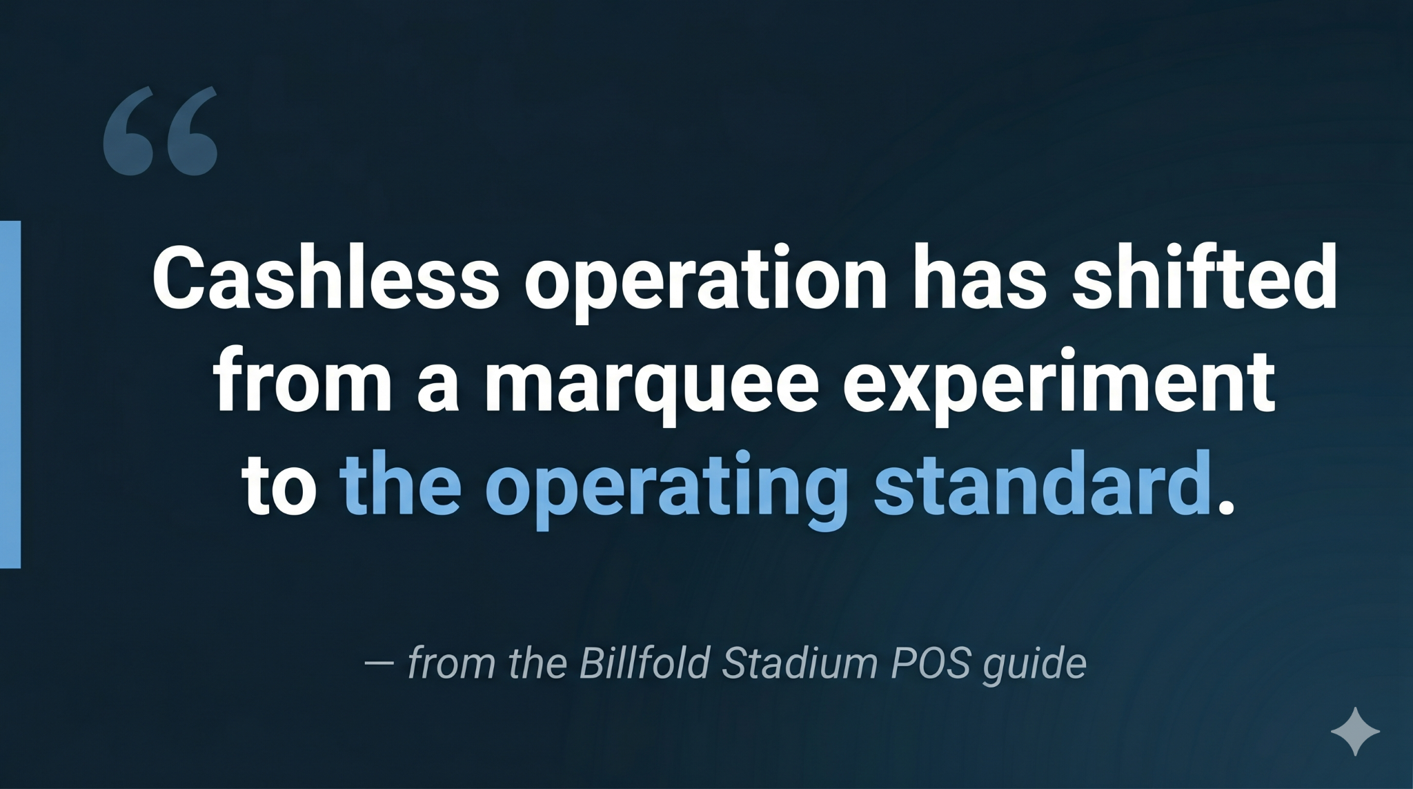 Pull quote graphic stating going cashless at stadiums has shifted from a marquee experiment to the operating standard