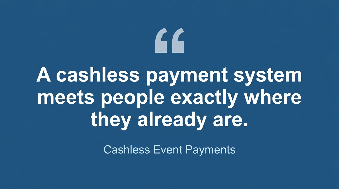 Pull quote reading a cashless payment system meets people exactly where they already are