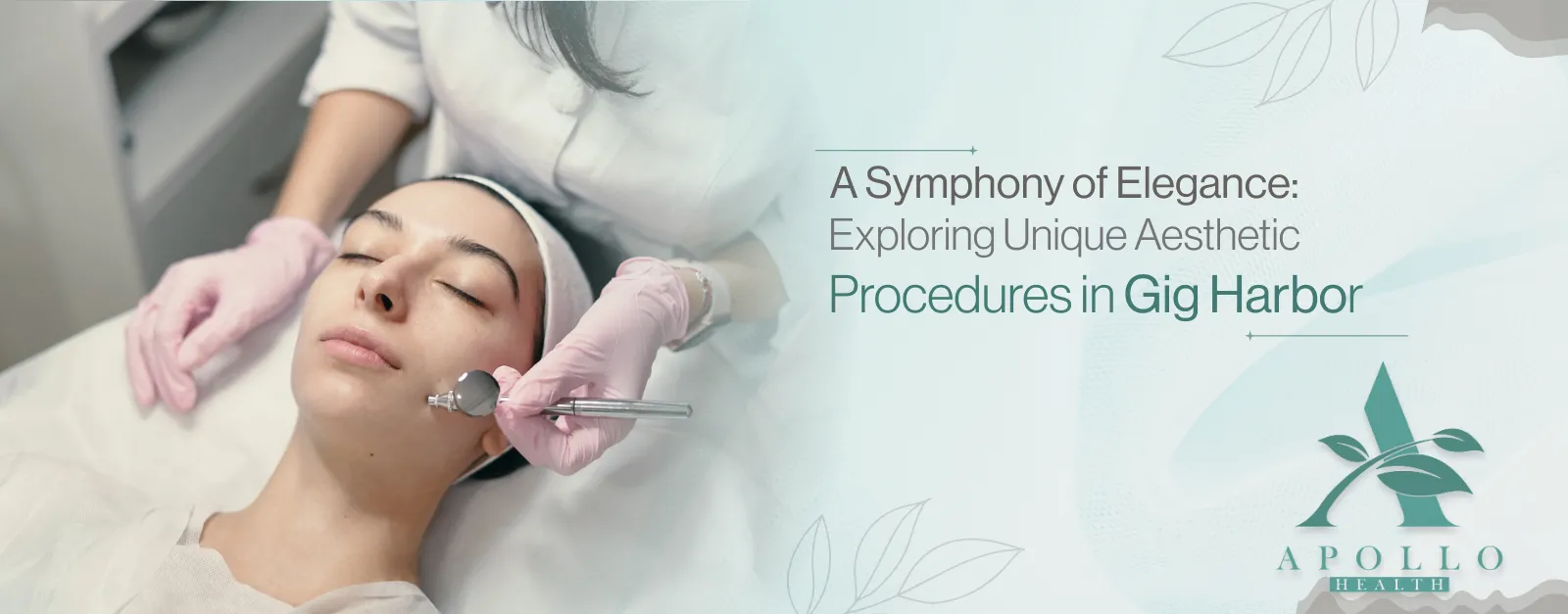 Aesthetic Procedures in Gig Harbor