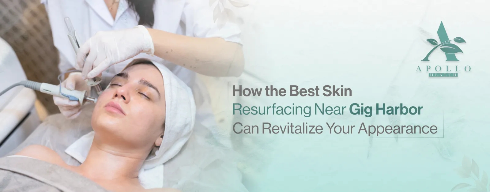 Best Skin Resurfacing Near Gig Harbor
