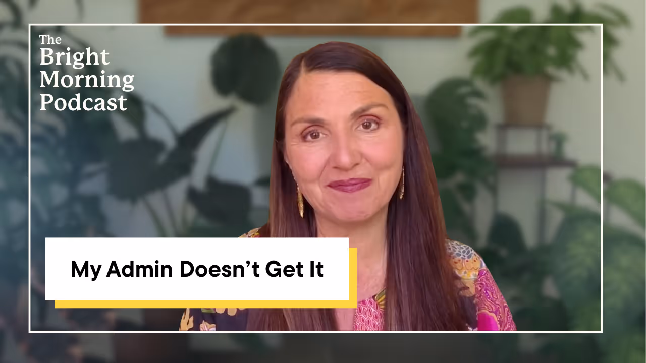 What to do when your admin doesn’t “get” coaching