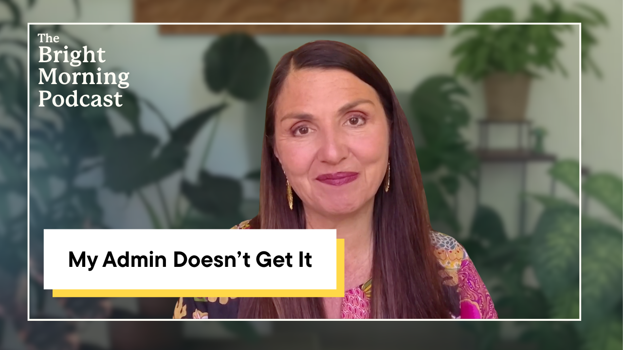 What to do when your admin doesn’t “get” coaching