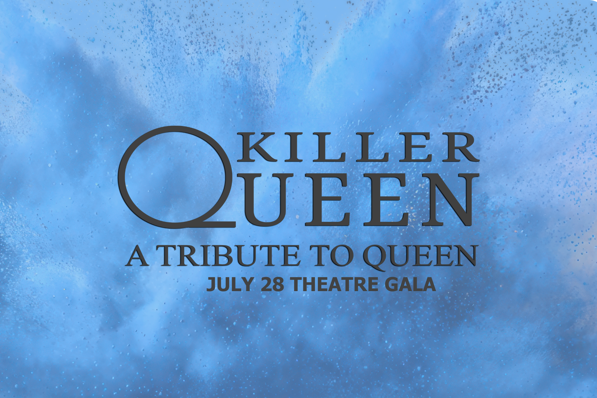 Killer Queen Theatre Gala