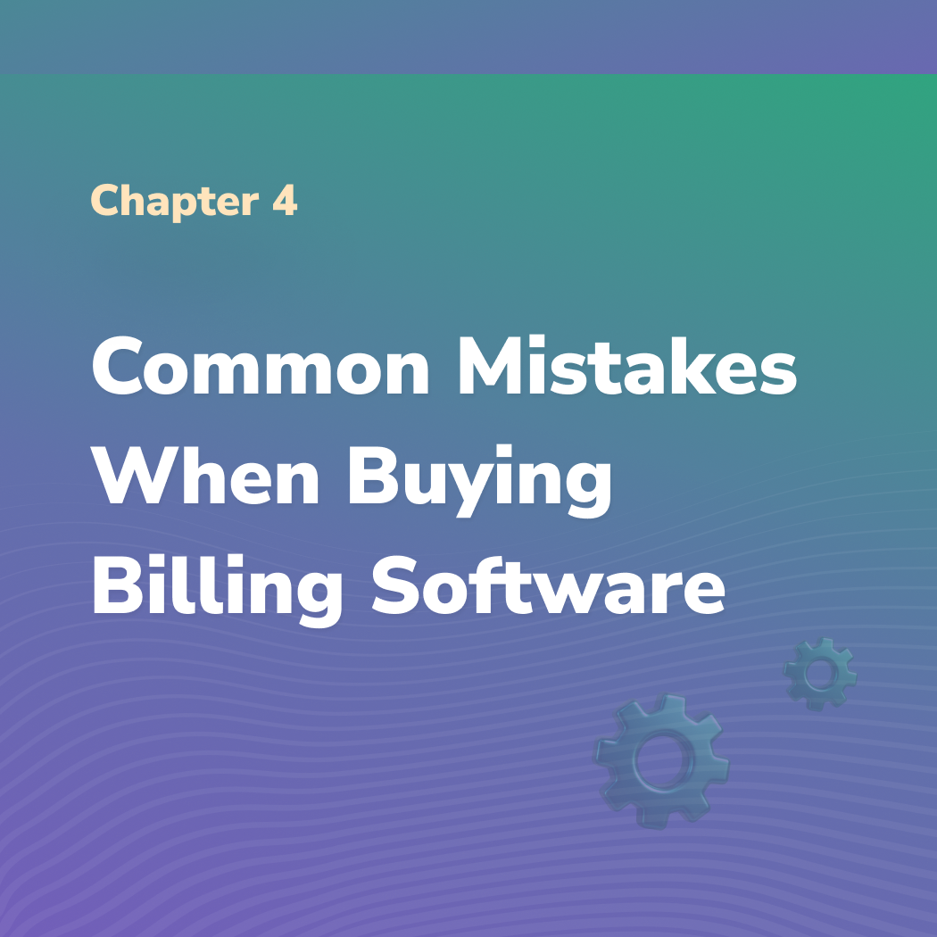 Common Mistakes When Buying Billing Software