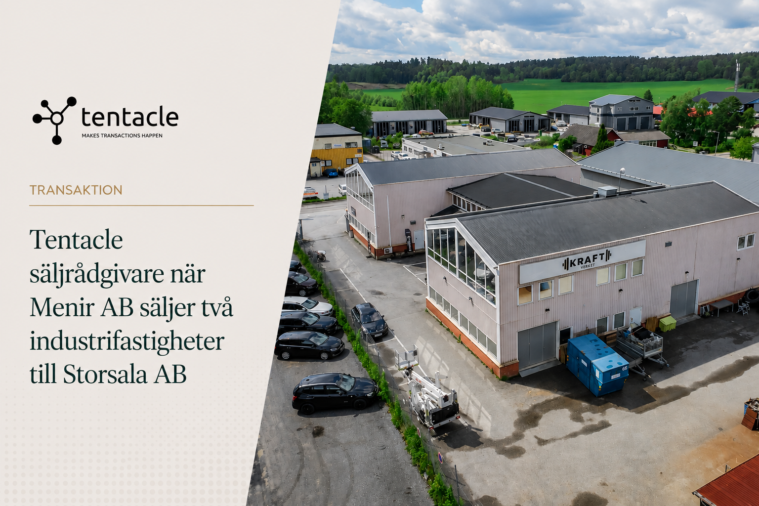 Tentacle säljrådgivare när Menir AB säljer två industrifastigheter till Storsala AB