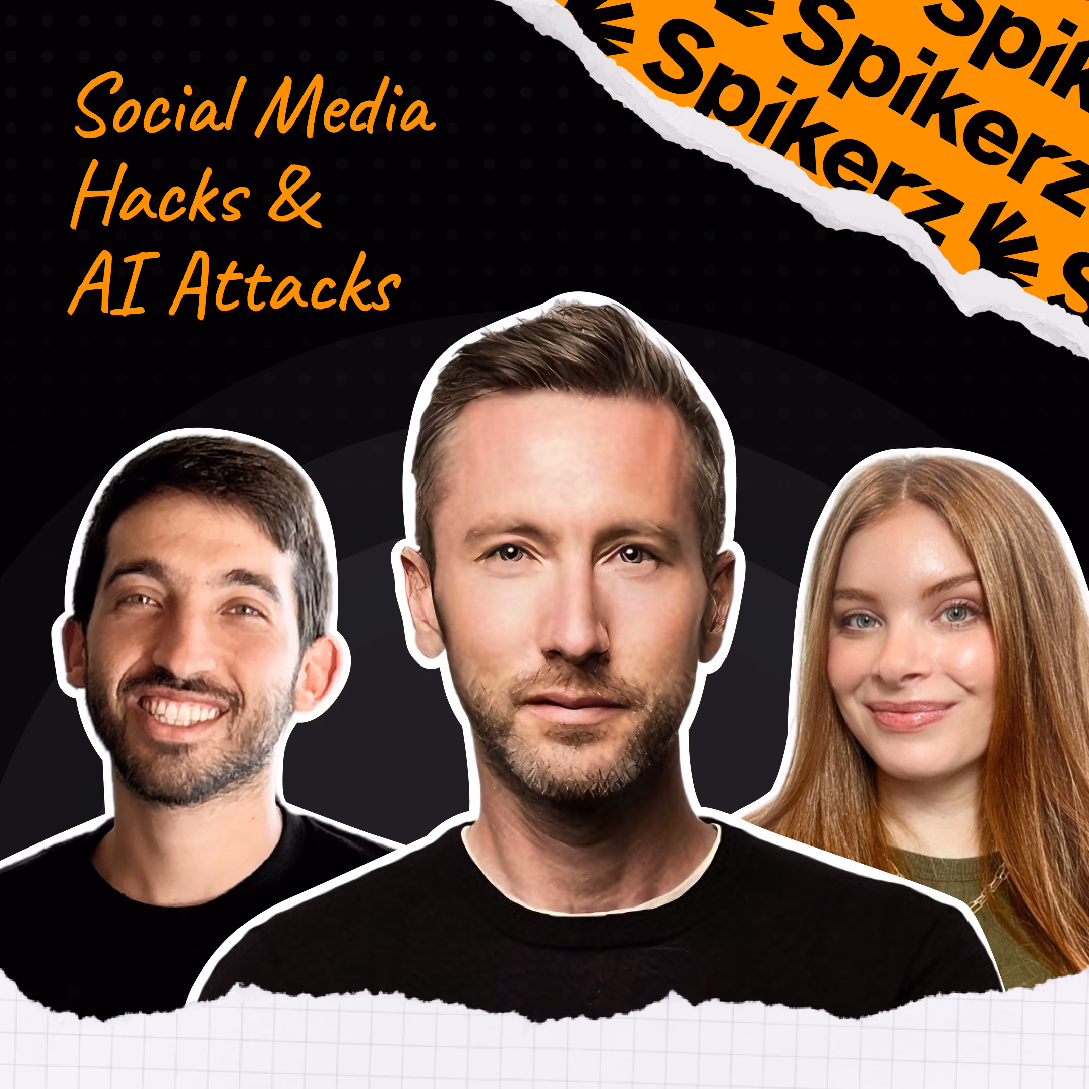 Portraits of two men and one woman with text Social Media Hacks & AI Attacks on black background.