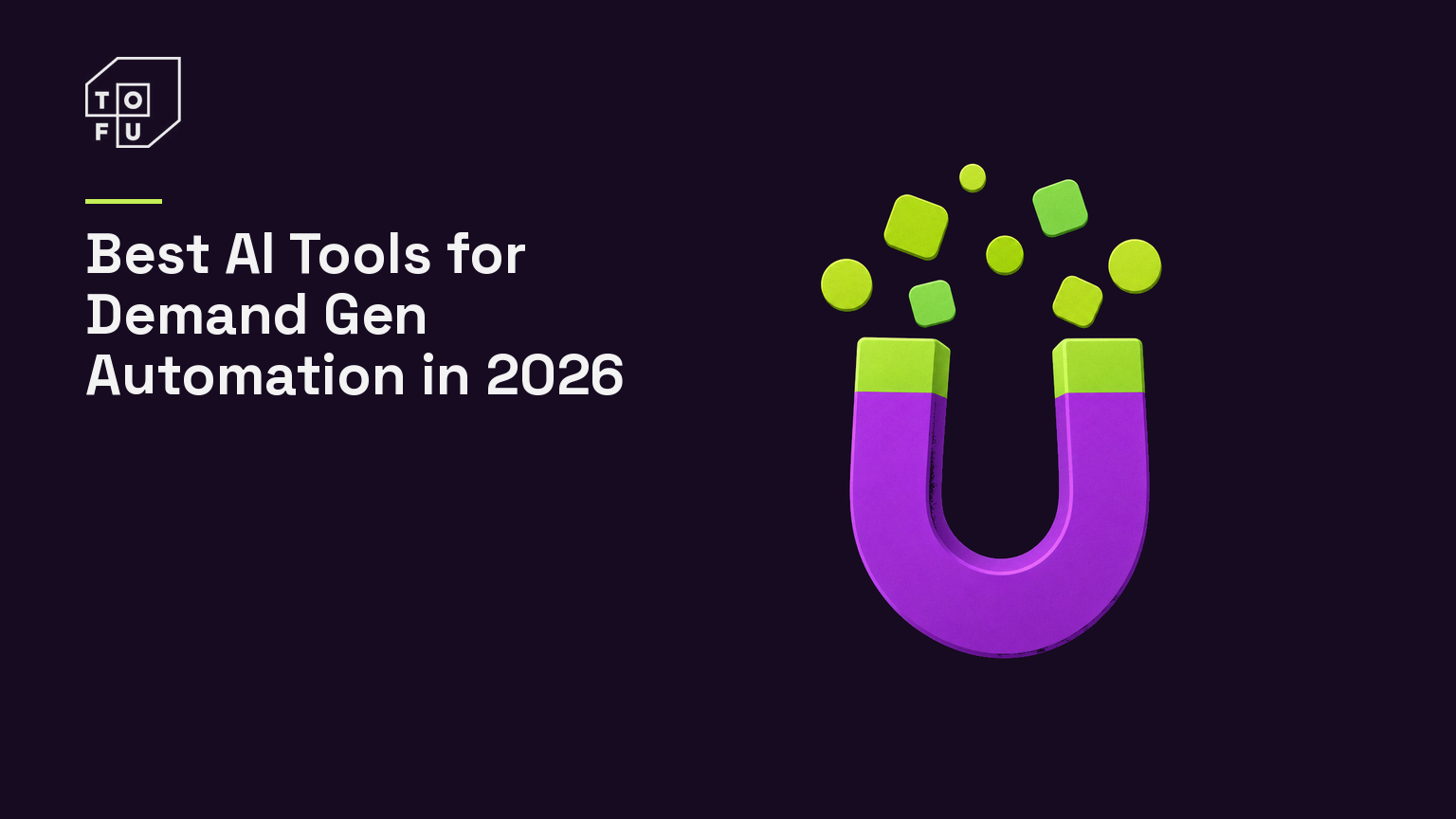 Tofu blog hero: Best AI Tools for Demand Gen Automation in 2026