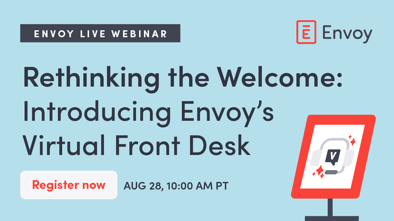 Rethinking the Welcome: Introducing Envoy’s Virtual Front Desk by Envoy