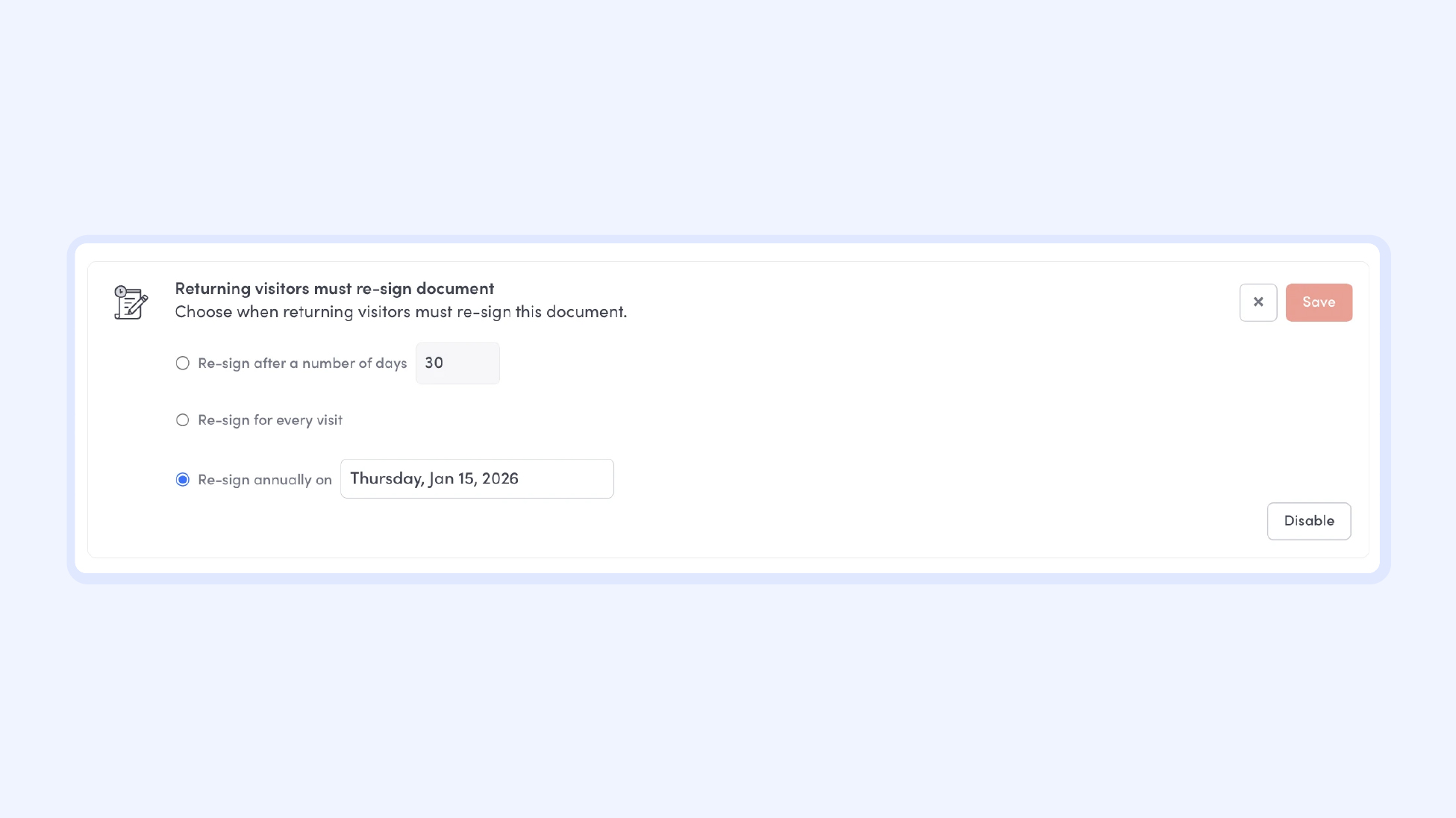 Setting intervals for visitors to re-sign legal documents after a number of days, for every visit, or annually on a specific date