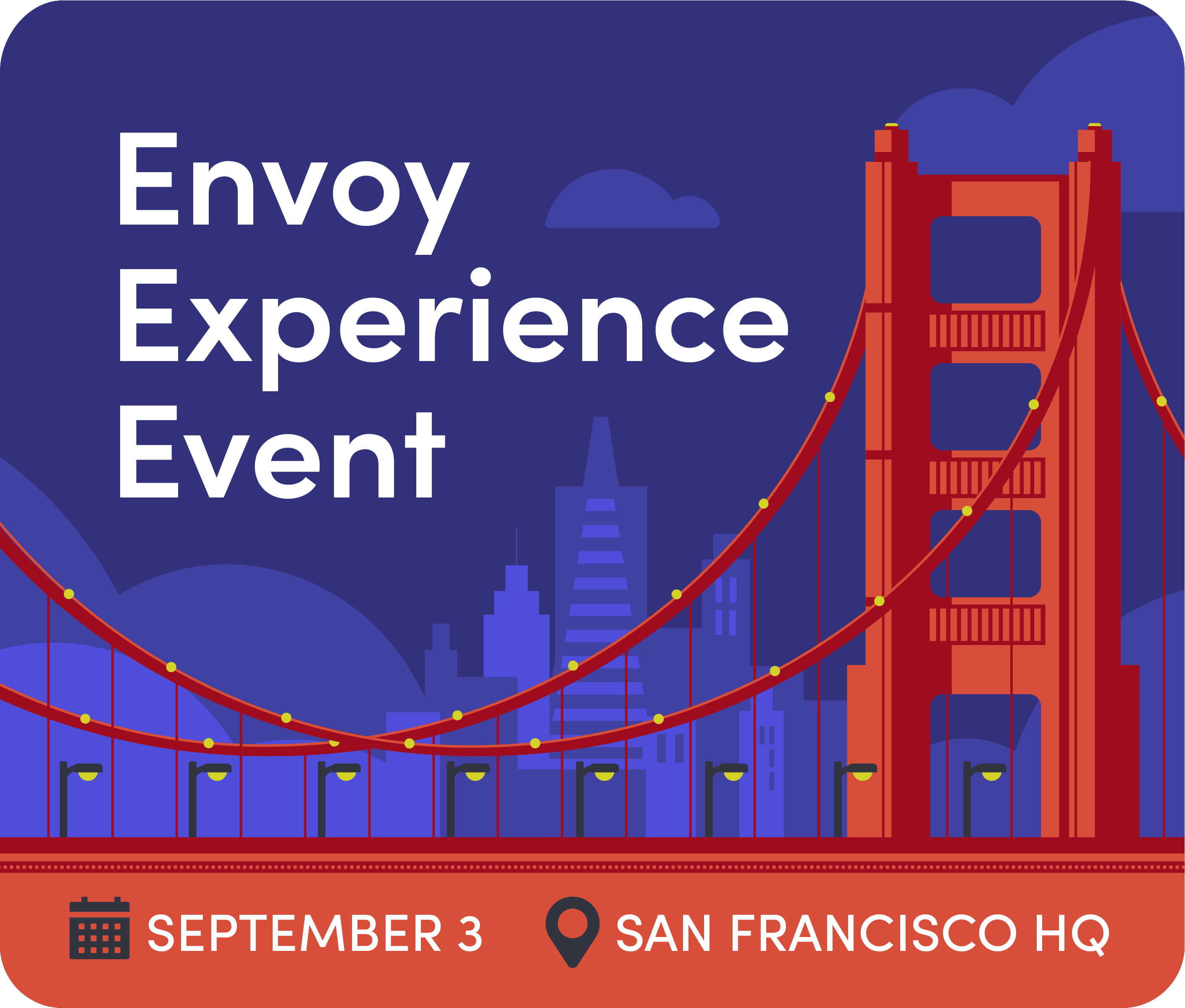 Illustration of San Francisco's Golden Gate Bridge at night with text Envoy Experience Event, September 3, San Francisco HQ.