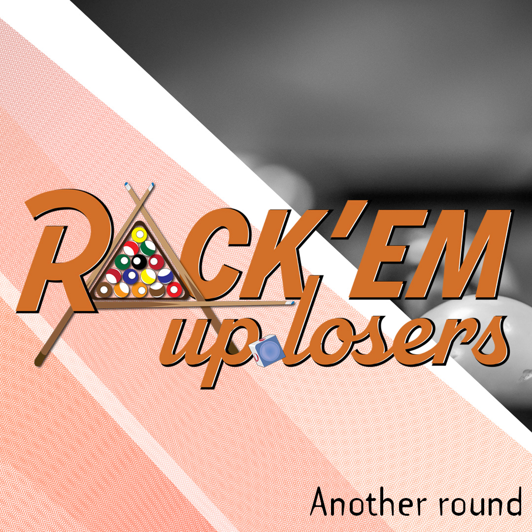 Rack'em up loser, another round