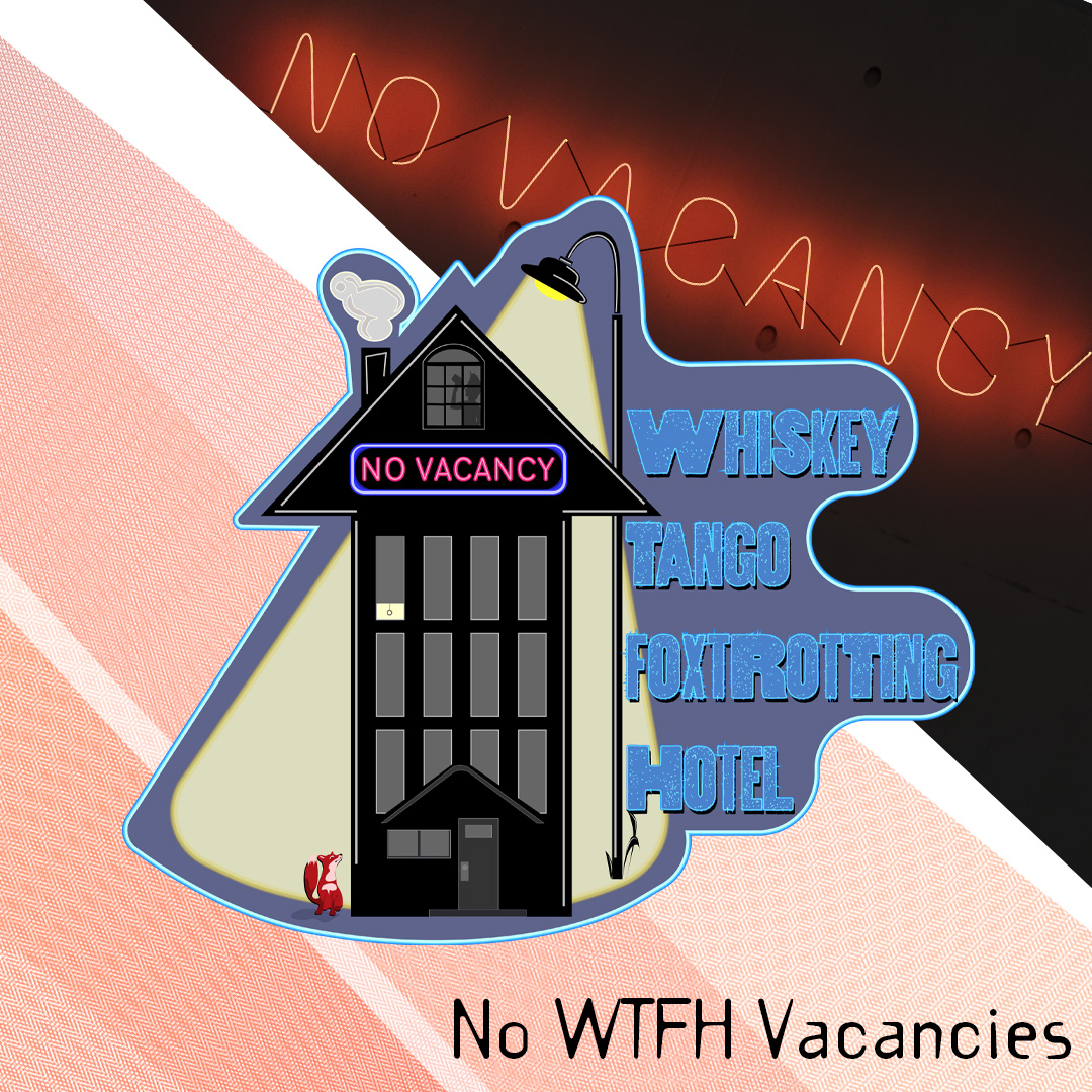 No WTFH vacancies