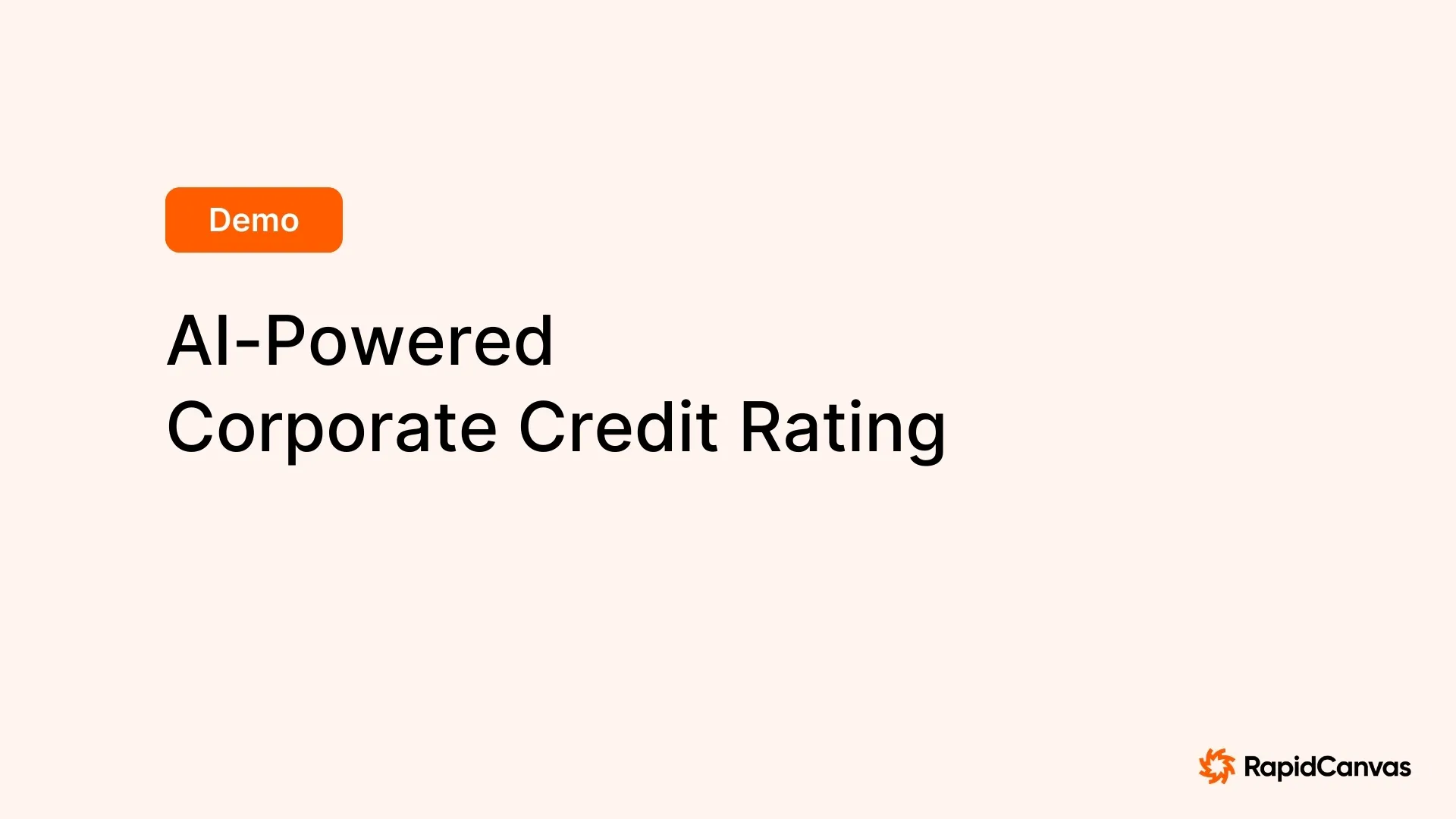 Demo: AI-Powered Corporate Credit Rating with RapidCanvas