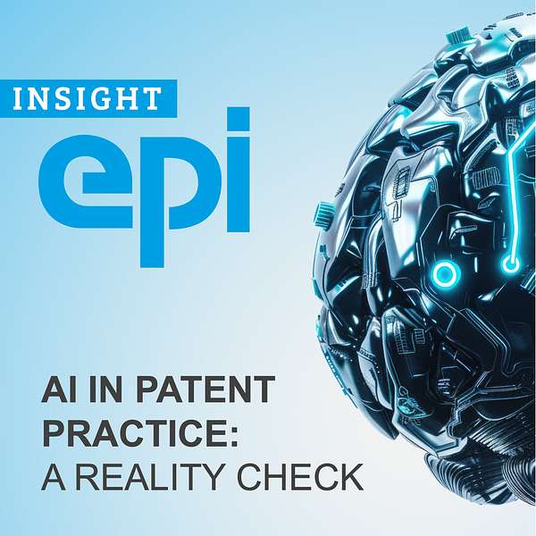 EPI’s Podcast on How AI is Transforming Patent Practice