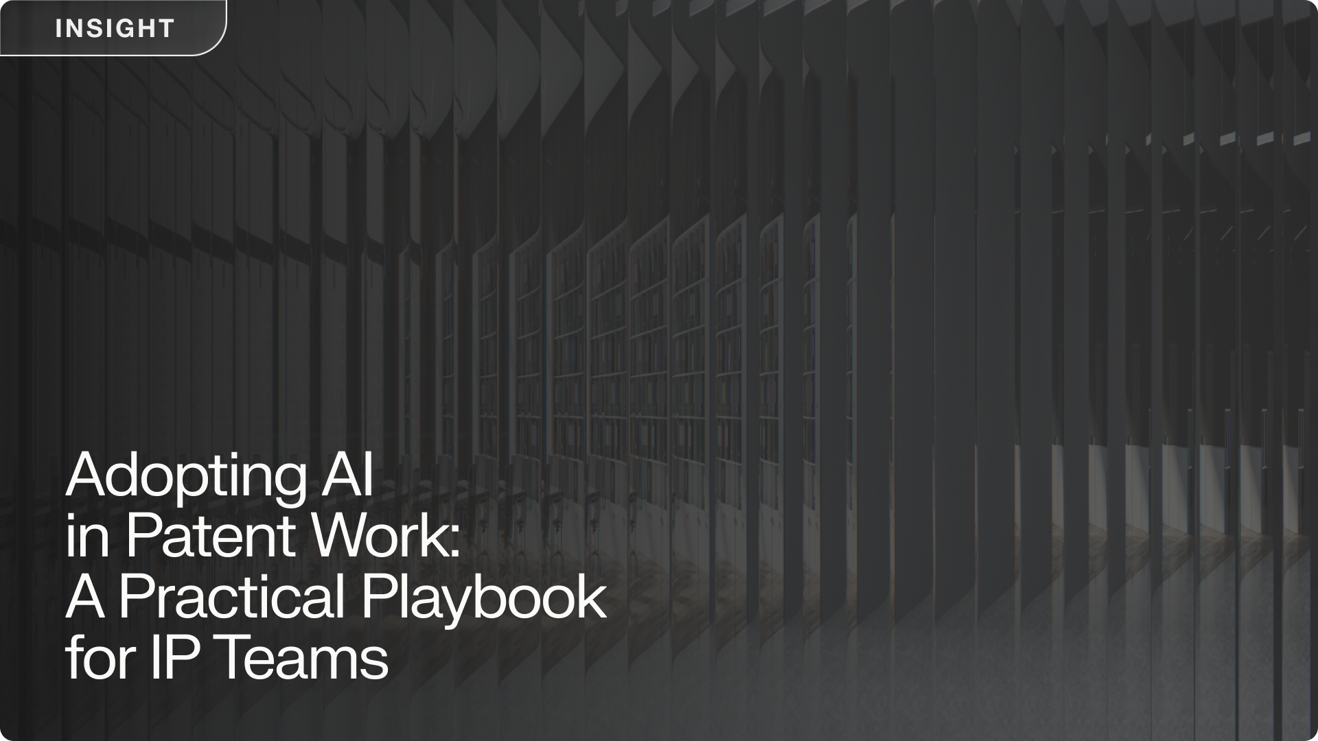 Adopting AI in Patent Work: A Practical Playbook for IP Teams