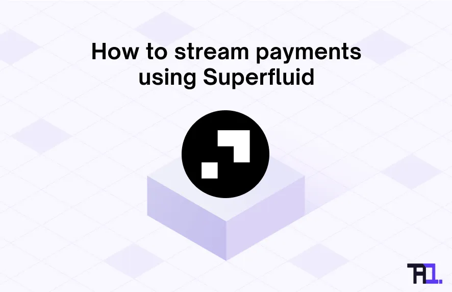 How to stream payments using Superfluid