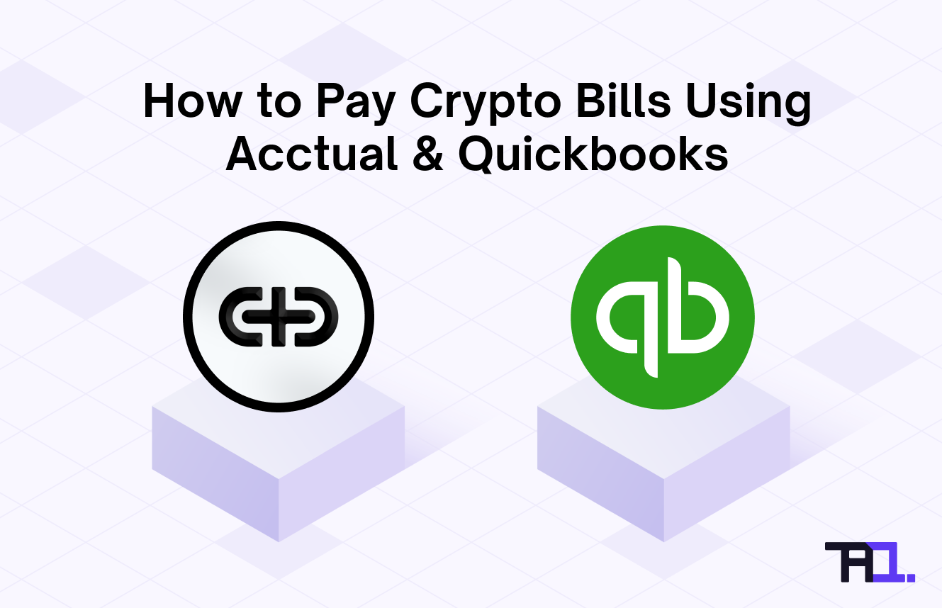 How to Pay Crypto Bills Using Acctual & Quickbooks