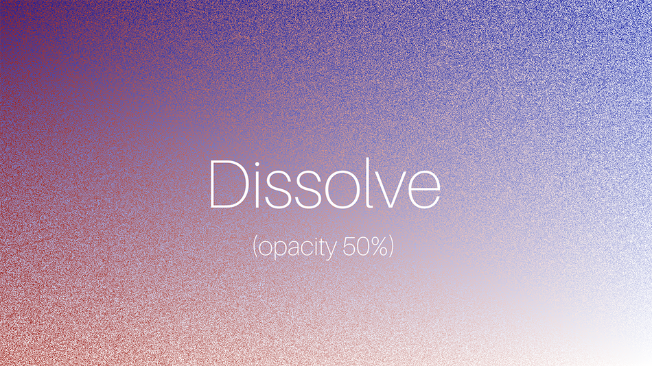 1-Dissolve.png