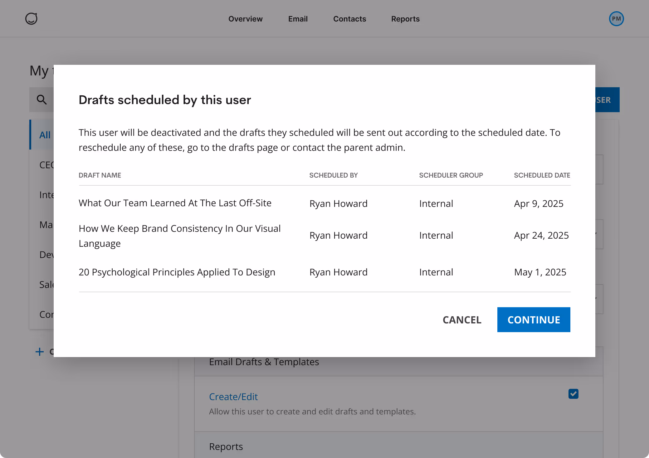 High fidelity design showing drafts scheduled for sending by the user being deactivated.