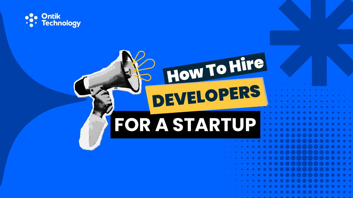 How to Hire Developers for a Startup in 2026 - A Strategic Guide