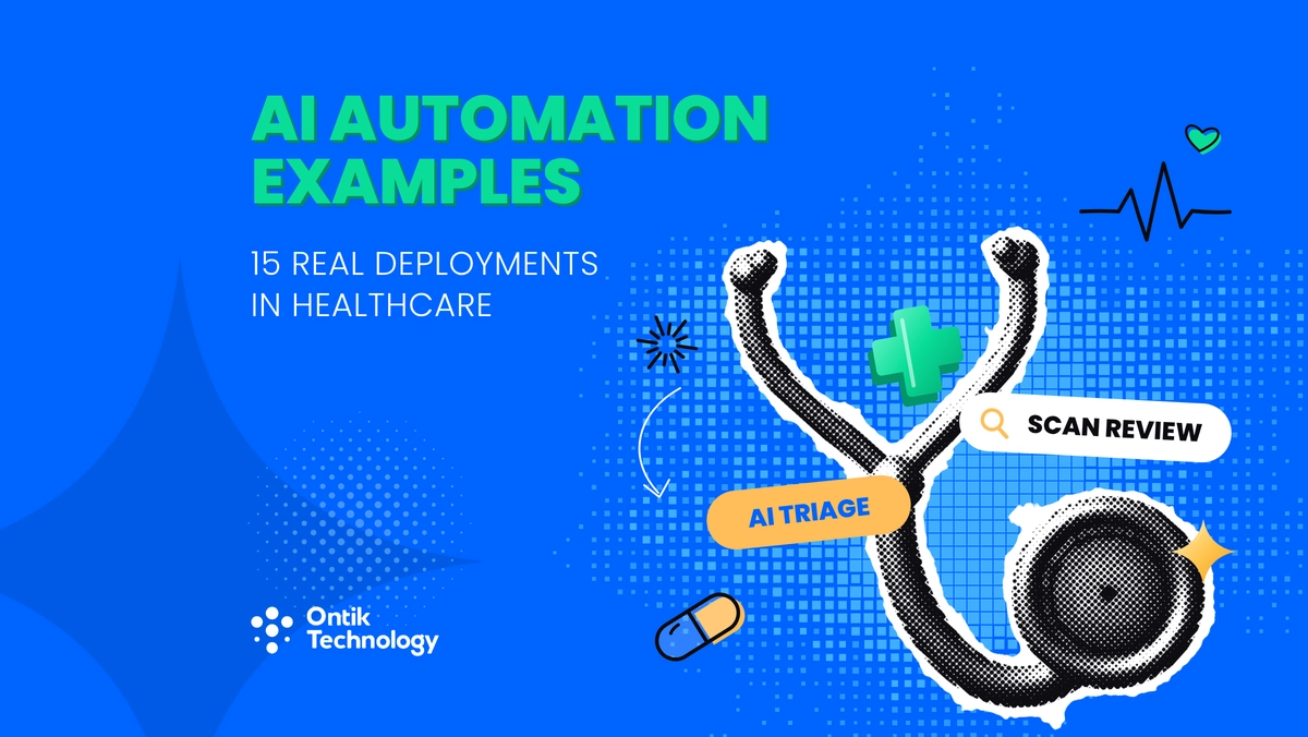 AI Agents and Automation in Healthcare: 15 Cases | Ontik Technology