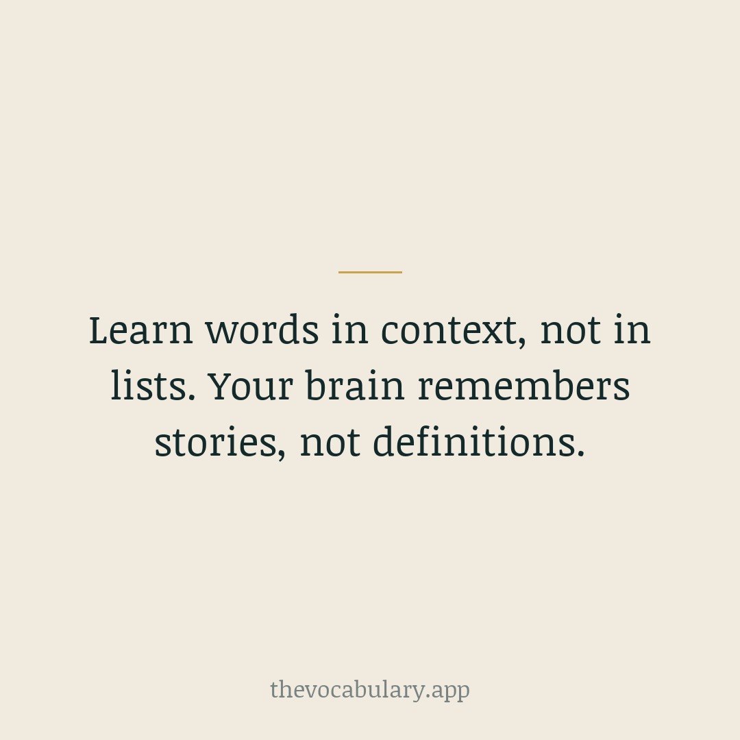 Learn words in context, not in lists — your brain remembers stories, not definitions