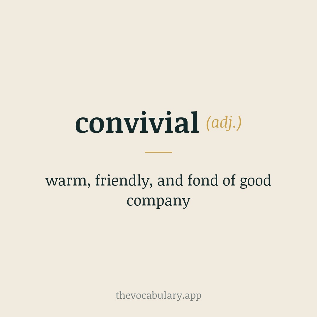 convivial — warm, friendly, and fond of good company