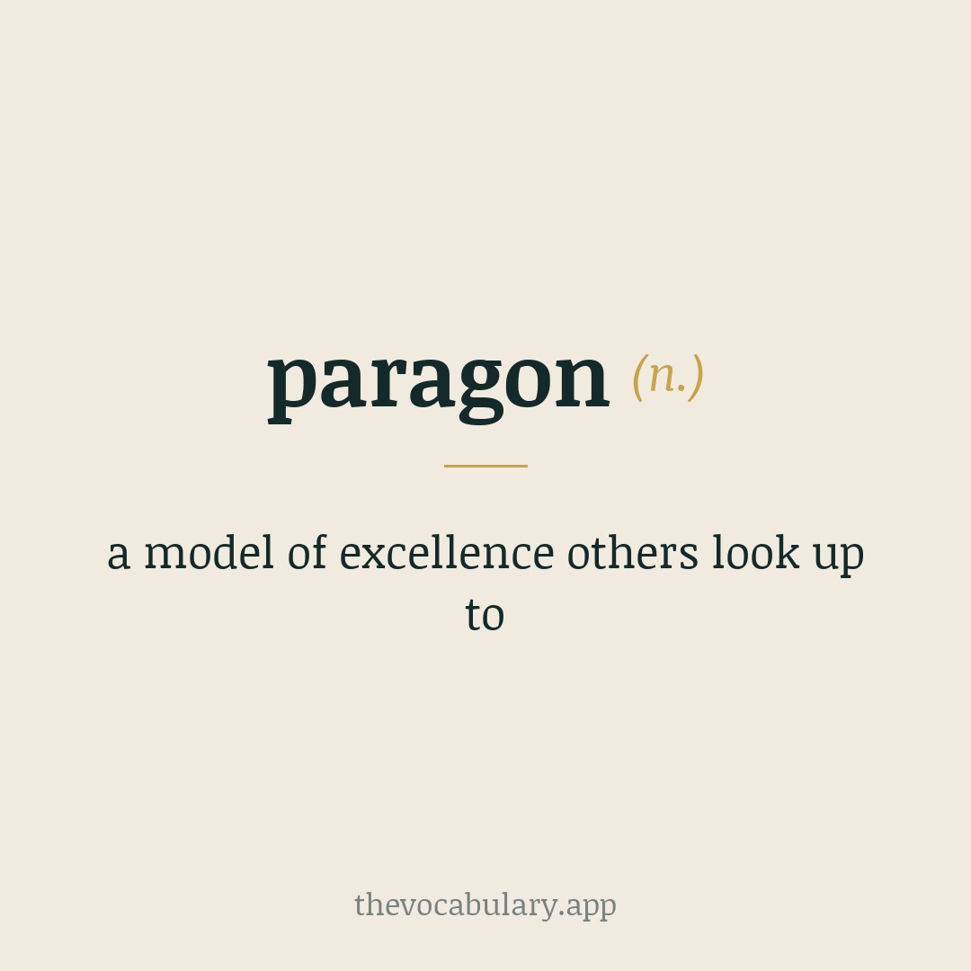 paragon — a model of excellence others look up to