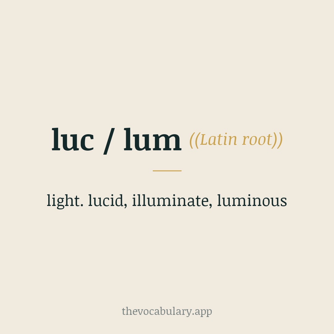 luc or lum means light