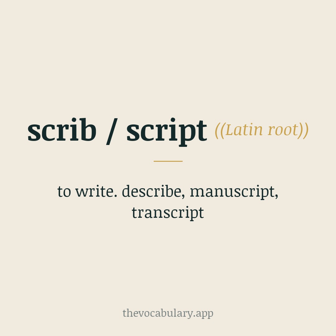 scrib or script means to write