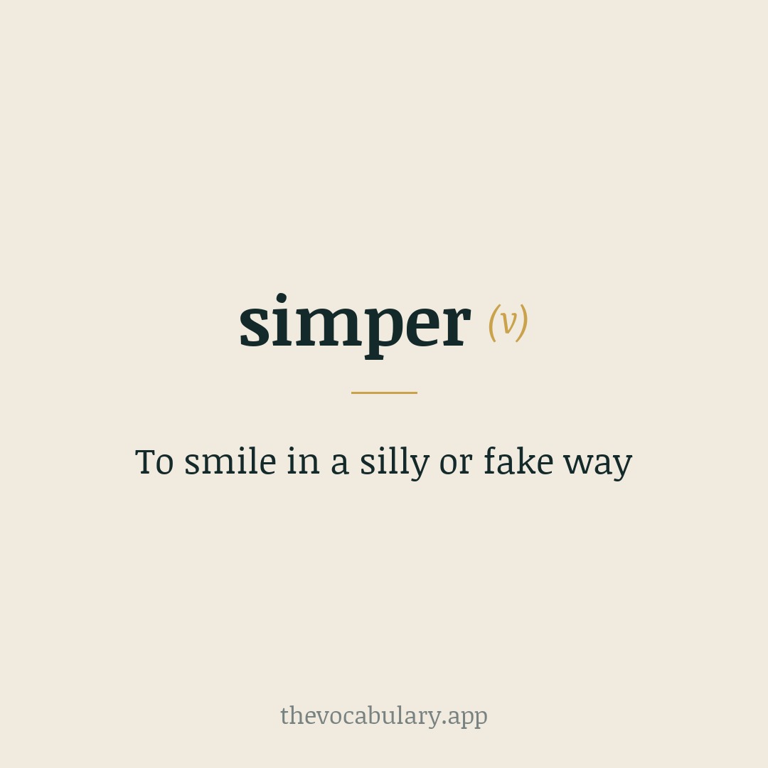 To smile in a silly or fake way — Mid-16th c.; from Scandinavian danish semper or Dutch zimperlijk "affected, coy".