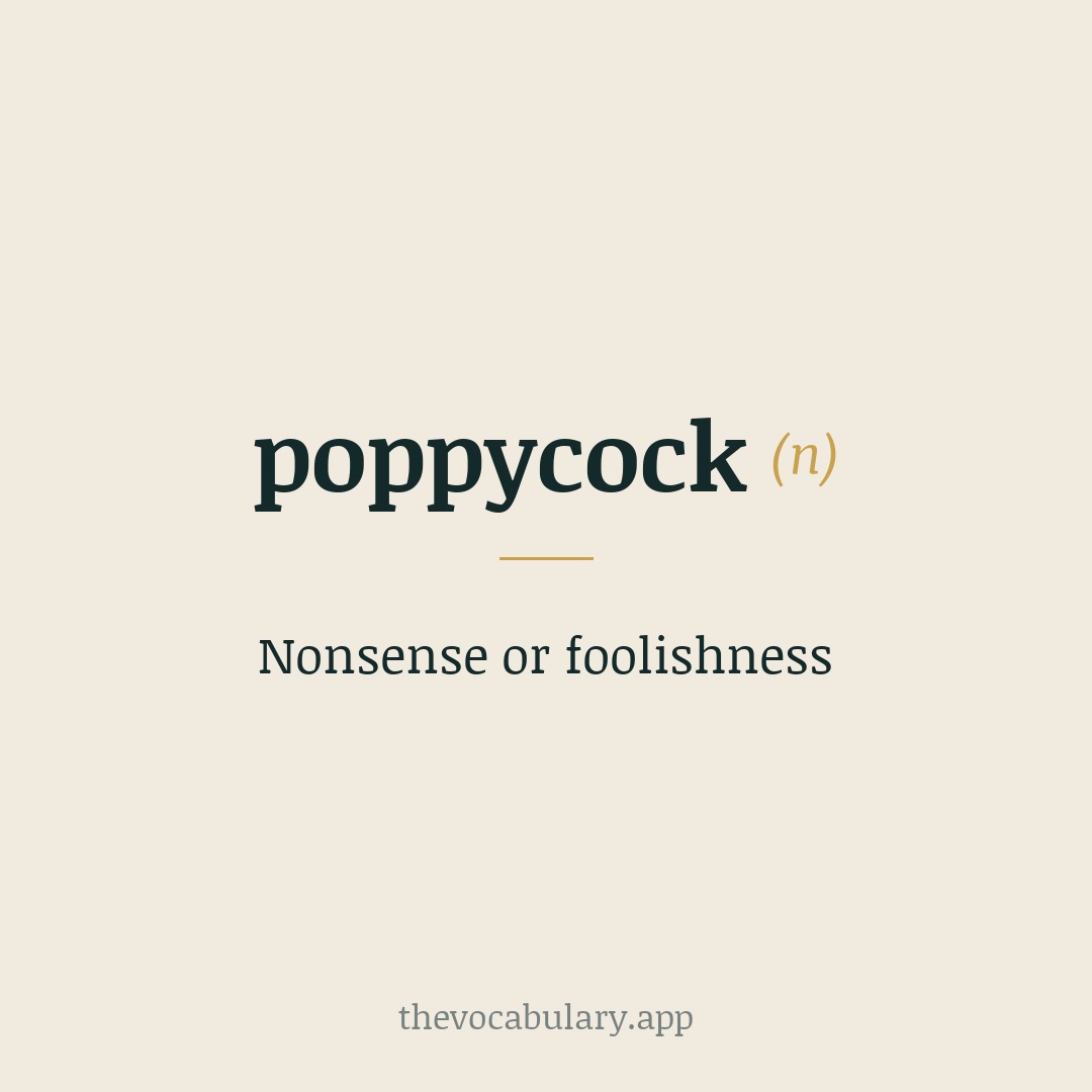 Nonsense or foolishness — From Dutch dialect pappekak, literally 'soft dung', derived from Dutch pap (soft) + kak (dung).
