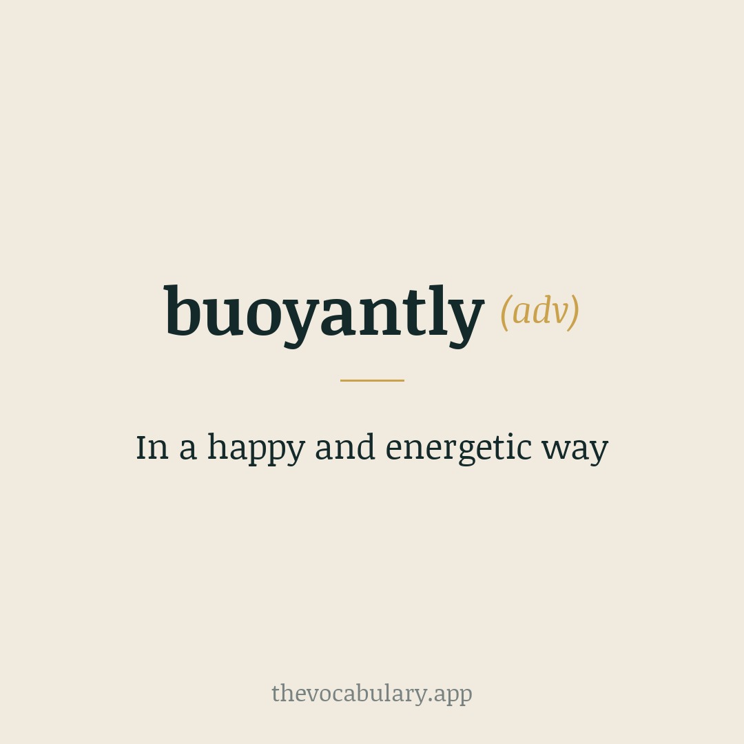 In a happy and energetic way — From Spanish 'boyante', present participle of 'boyar' meaning 'to float'.