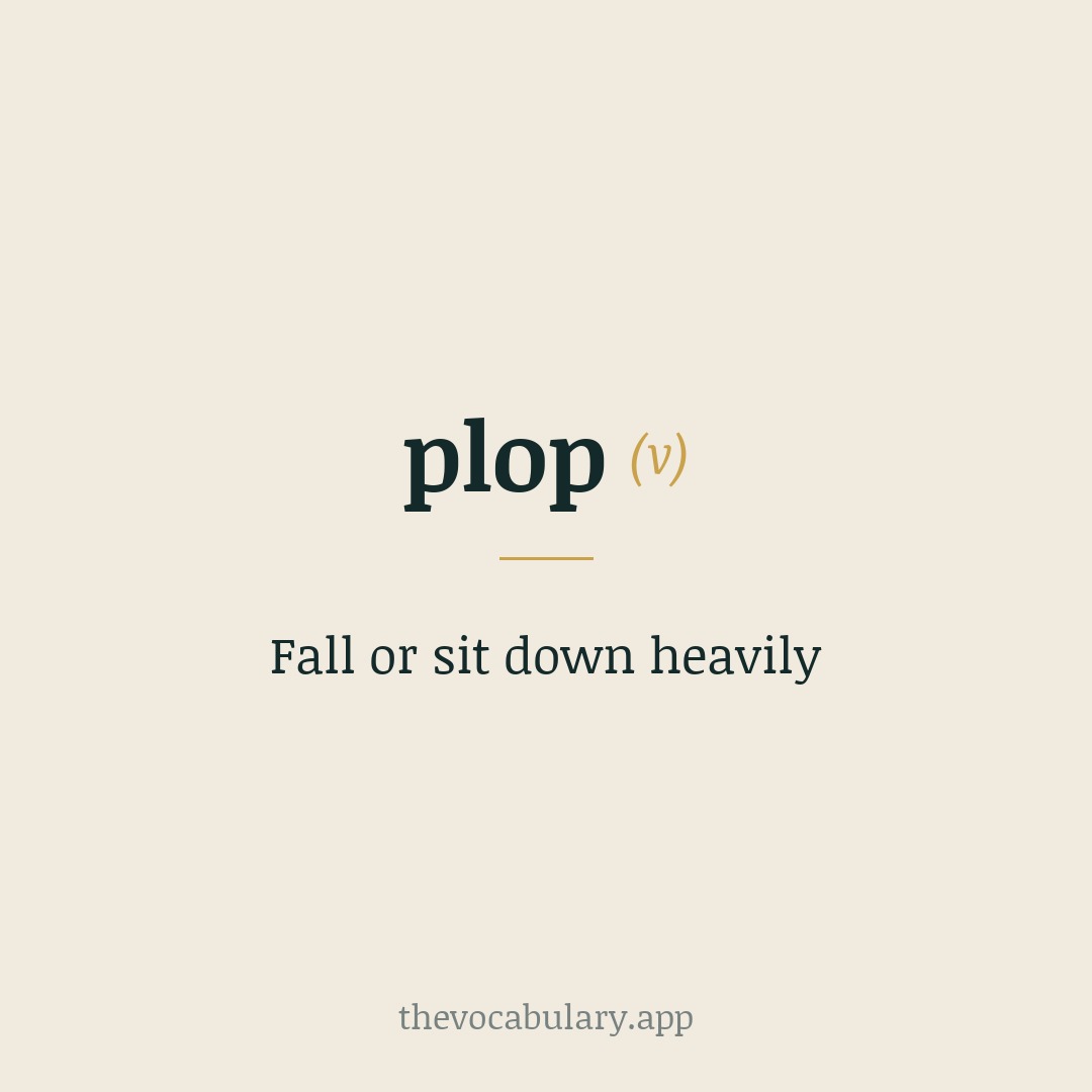 Fall or sit down heavily — Imitative.