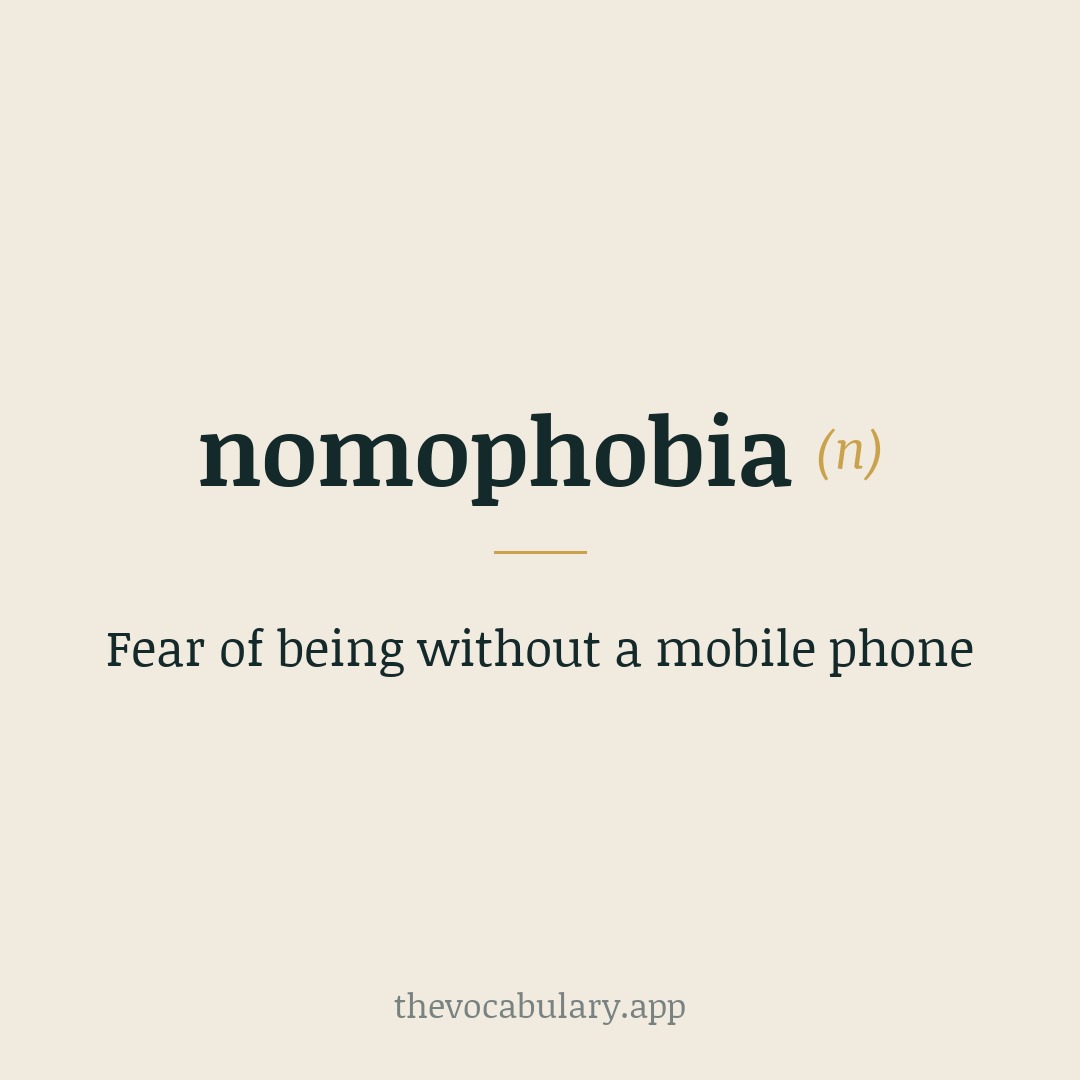 Fear of being without a mobile phone — From nomo-, derived from a colloquial shortening of 'no mobile' (referring to 'no cell phone'), combined with -phobia meaning fear.