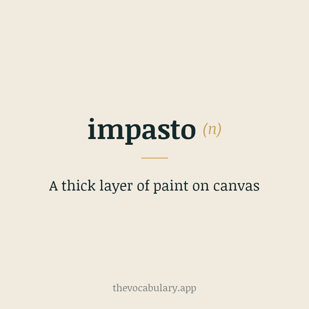 A thick layer of paint on canvas — From Italian impastare.